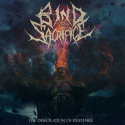 Bind The Sacrifice : The Desecration of Existence